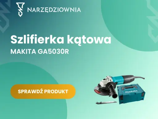 Metabo czy Makita? Która szlifierka kątowa jest dla Ciebie?